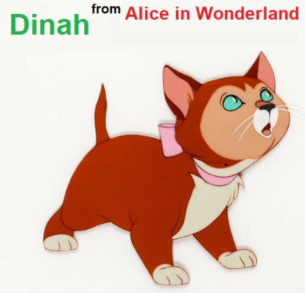 Dinah from Alice in Wonderland