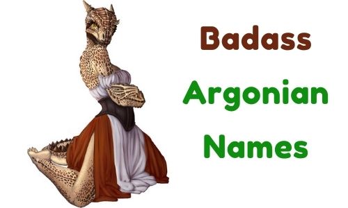 Badass Argonian Names