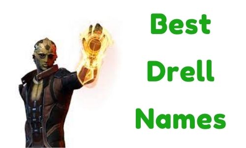 Best Drell Names