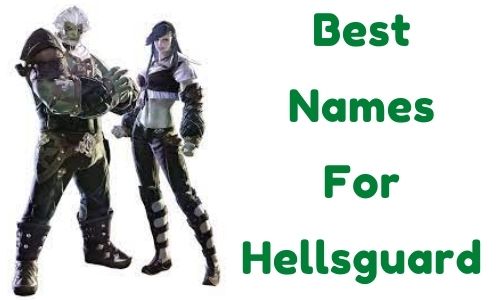 Best Names For Hellsguard