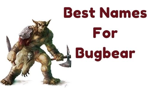 Best names For Bugbear