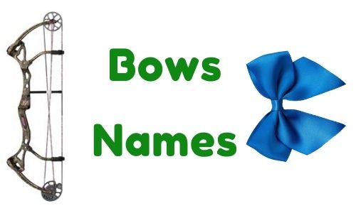Bows Names