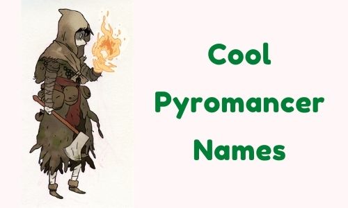Cool Pyromancer Names