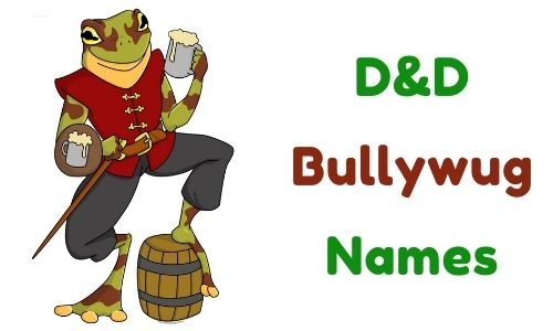 D&D Bullywug Names