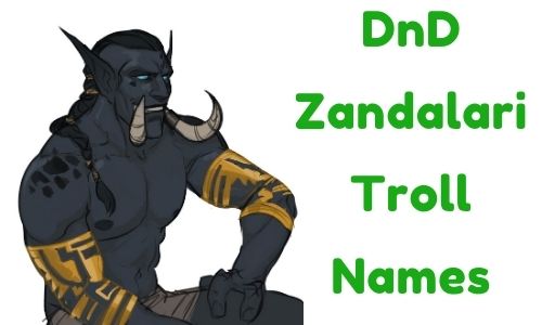 DnD Zandalari Troll Names