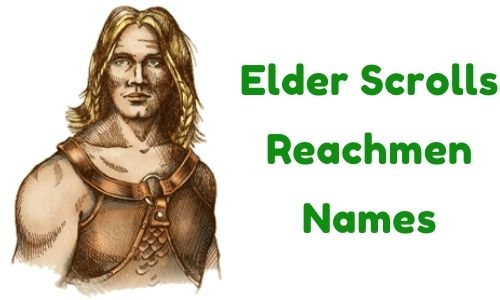 Elder Scrolls Reachmen Names