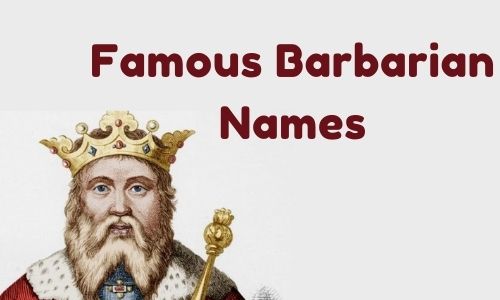 Famous Barbarian Names