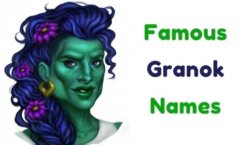 Famous Granok Names