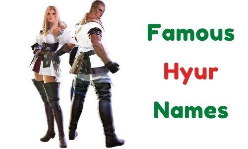 Famous Hyur Names