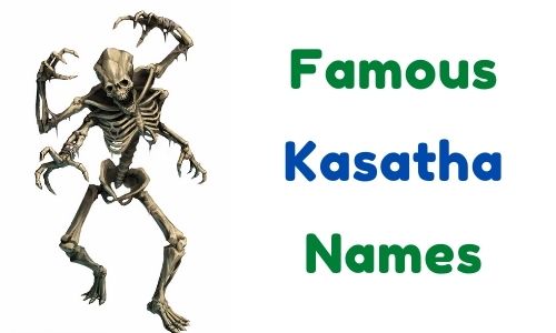 Famous Kasatha Names