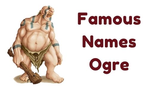 Famous Ogre Names