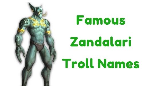 Famous Zandalari Troll Names