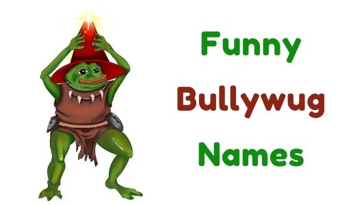 Funny Bullywug Names