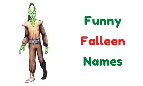 Funny Falleen Names