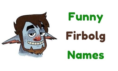 Funny Firbolg Names