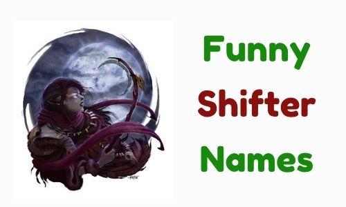 Funny Shifter Names