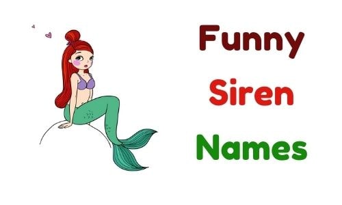 Funny Siren Names