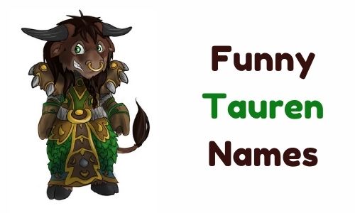 Funny Tauren Names