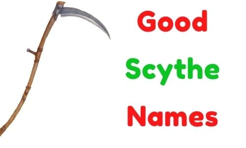 Good Scythe Names