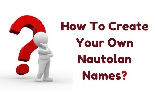 How To Create Your Own Nautolan Names