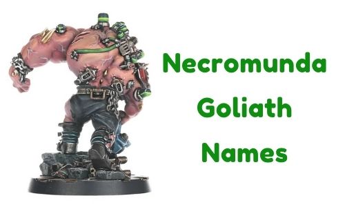 Necromunda Goliath Names