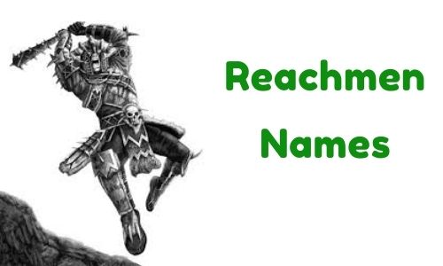 Reachmen Names