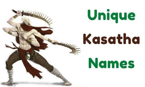 Unique Kasatha Names