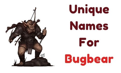 Unique Names For Bugbear