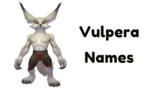 { 1000+ } Vulpera Names » [ Famous + Unique + Hilarious + WoW ]