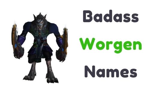 badass Worgen Names