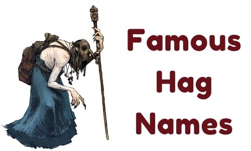 famous Hag Names