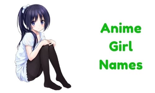 1000+} » Anime Girl Names » [ Funny + Unique + Famous ]
