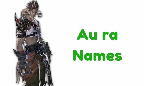  1000 Au Ra Names Funny Unique Famous Badass 