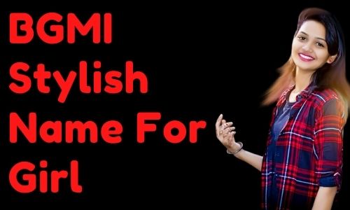BGMI Stylish Name For Girl